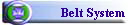 Belt System
