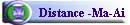 Distance -Ma-Ai